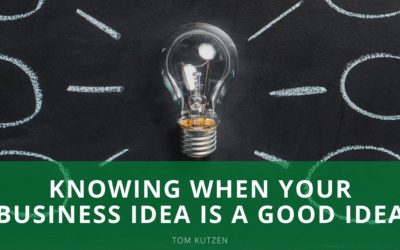 Knowing When Your Business Idea is a Good Idea